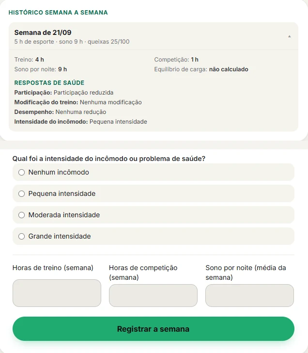 Tela do monitoramento semanal com o histórico da semana e o formulário para registrar queixas e horas de treino, competição e sono